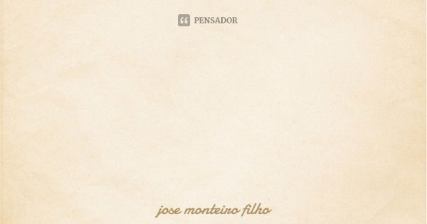 ter afeição com espirito de amizade com as pessoas, são importante para ter exito na vida.... Frase de jose monteiro filho.