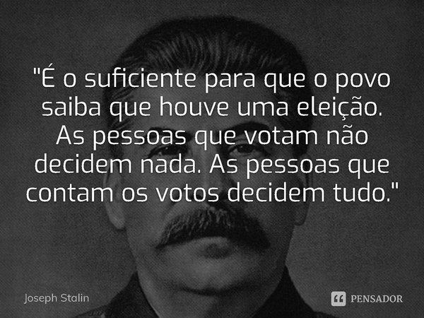 E O Suficiente Para Que O Povo Joseph Stalin