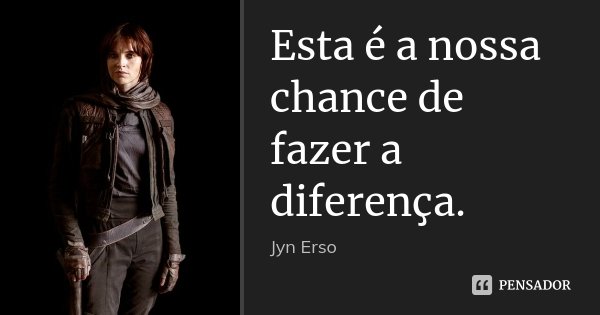 Jyn Erso - Pensador