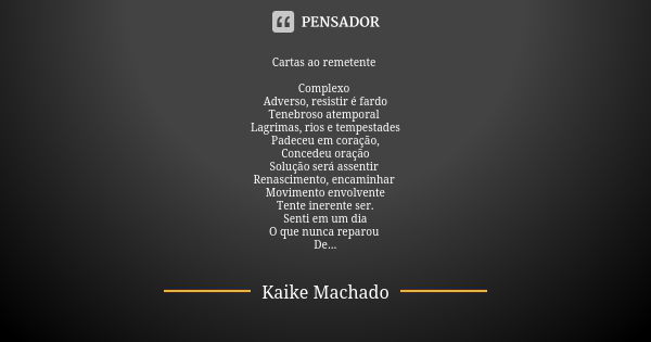 Cartas Ao Remetente Complexo Adverso Kaike Machado Pensador