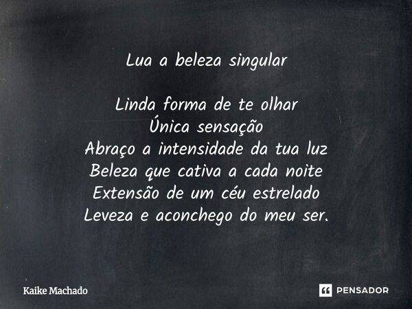 ⁠Lua a beleza singular Linda forma de te olhar Única sensação Abraço a intensidade da tua luz Beleza que cativa a cada noite Extensão de um céu estrelado Leveza... Frase de Kaike Machado.