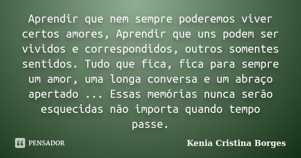 A vida e um jogo feito para todos. Kenia Cristina Borges - Pensador