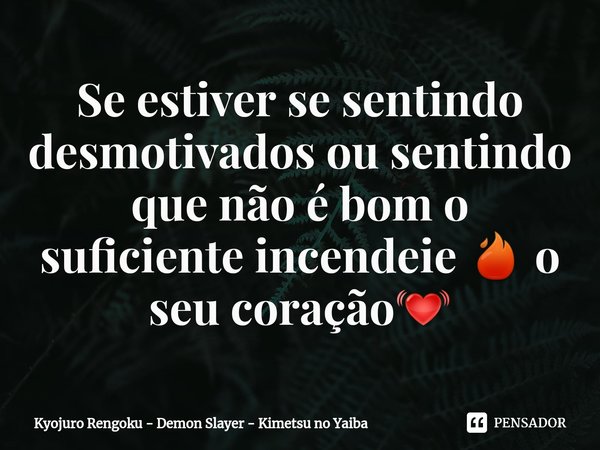 Frases Do Rengoku o Hashira da Chama em Kimetsu no yaiba 