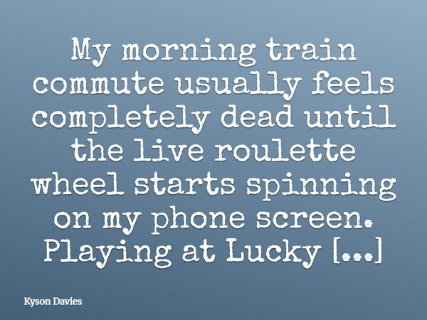 My morning train commute usually feels completely dead until the live roulette wheel starts spinning on my phone screen. Playing at Lucky Vibe Casino https://lu... Frase de Kyson Davies.