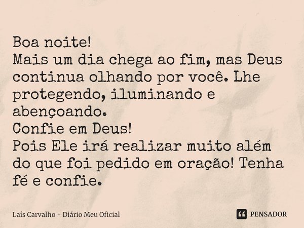 ⁠boa Noite Mais Um Dia Chega Ao Fim Laís Carvalho Diário Meu Pensador 3933