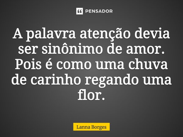 A Palavra Atencao Devia Ser Lanna Borges Atiro pela janela do meu eu, quase todas elas, para que ganhem as ruas, os corações, ou embarquem em. a palavra atencao devia ser lanna borges