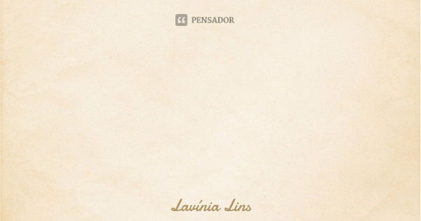 Observe as pessoas bem-sucedidas... elas costumam ter duas características básicas: dedicação e amor incansáveis!... Frase de Lavínia Lins.