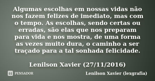 Dê o seu melhor todos os dias. Mas não Lenilson Xavier