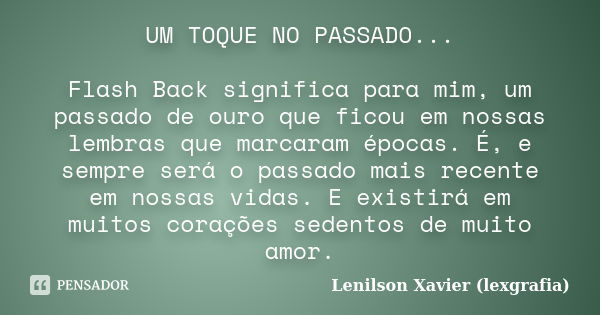 Sobre o passado. #texto #textgram #trechos #frases #mensagem