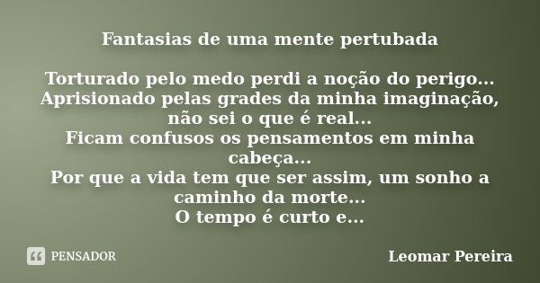Fantasias De Uma Mente Pertubada Leomar Pereira