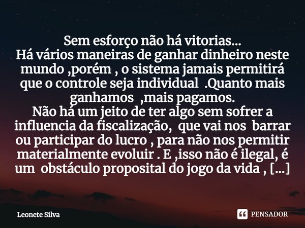 ⁠sem Esforço Não Há Vitorias Há Leonete Silva Pensador