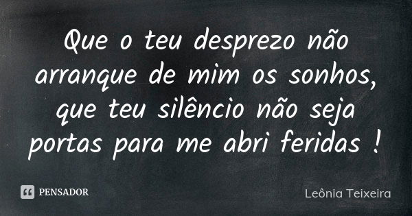 Sempre que tento abri a porta pra nós leônia Teixeira - Pensador