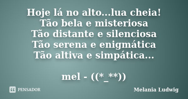 Hoje Lá No Altolua Cheia Tão Bela Melania Ludwig Pensador 6826