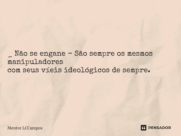 ⁠As chamadas “doenças tropicais”, conhecidas por supostamente serem causadas por insetos (moscas, etc), misteriosamente desapareceram desde há muito tempo, dand... Frase de Mentor LCCampos.