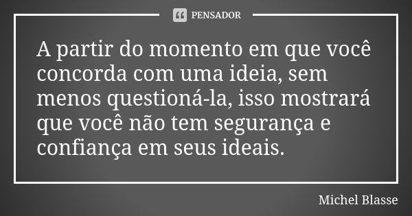 você concorda com essa frase? deixe seu comentário. 