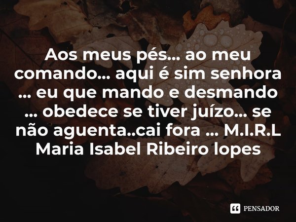 Eu quero muito jogar o teu jogo M.I.R.L Maria Isabel Ribeiro -  Pensador