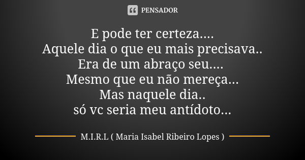 Doa o que doereu sempre vou M.I.R.L Maria Isabel Ribeiro