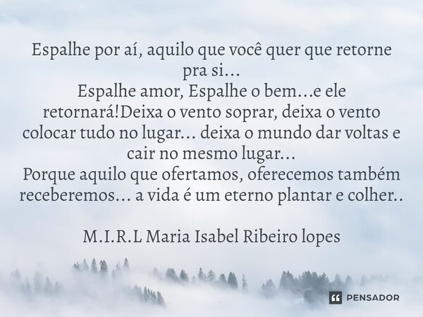 Doa o que doereu sempre vou M.I.R.L Maria Isabel Ribeiro
