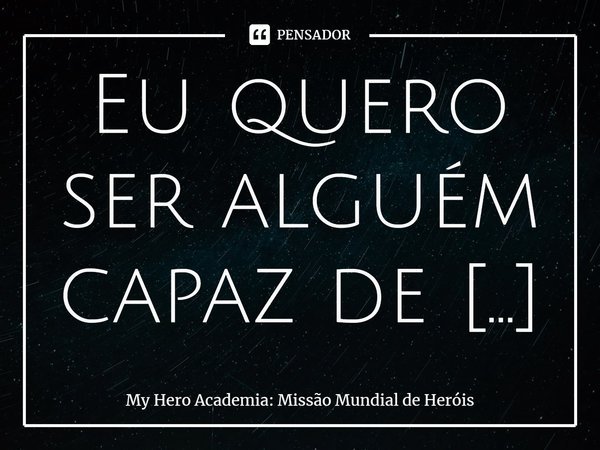My Hero Academia: Missão Mundial de Heróis