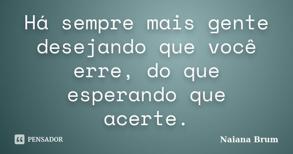 Quando você entende que o problema não Naiana Brum - Pensador