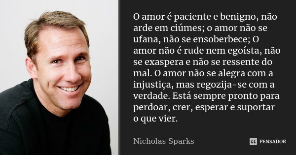 O Amor é Paciente E Benigno Não Arde Nicholas Sparks