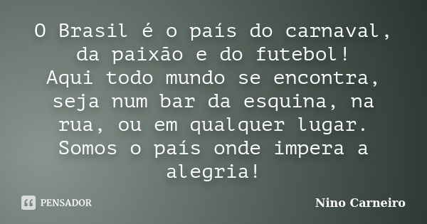 Por que o Brasil é o país do futebol?