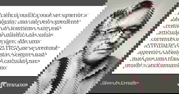 A Ciência Política Pode Ser Superior A Olavo De Carvalho