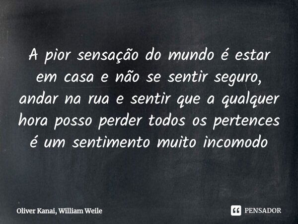 Às vezes você tem a sensação que algumas pessoas vivem em um mundo par