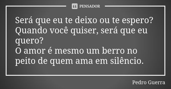 TE DEIXO OU TE ESPERO - Agora é a minha vez