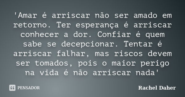 Amar e não ser amado Como é Nath Dara - Pensador