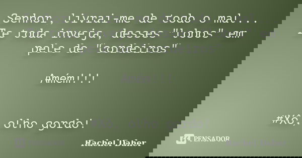 Senhor Livrai Me De Todo O Mal Te Rachel Daher