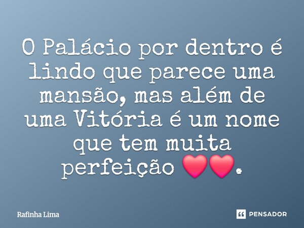 ⁠O Palácio por dentro é lindo que parece uma mansão, mas além de uma Vitória é um nome que tem muita perfeição ❤️❤️.... Frase de Rafinha Lima.