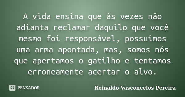 Não possuímos nada, apenas cuidamos Reinaldo Vasconcelos Pereira -  Pensador