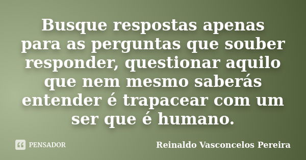 Não possuímos nada, apenas cuidamos Reinaldo Vasconcelos Pereira -  Pensador