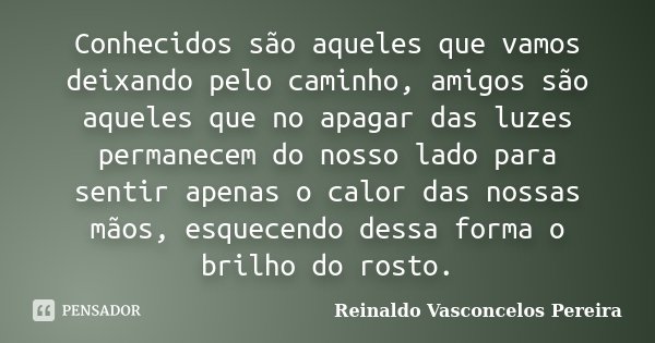 Não possuímos nada, apenas cuidamos Reinaldo Vasconcelos Pereira -  Pensador