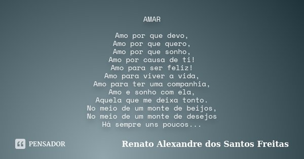 AMAR Amo por que devo, Amo por que... Renato Alexandre dos Santos ...