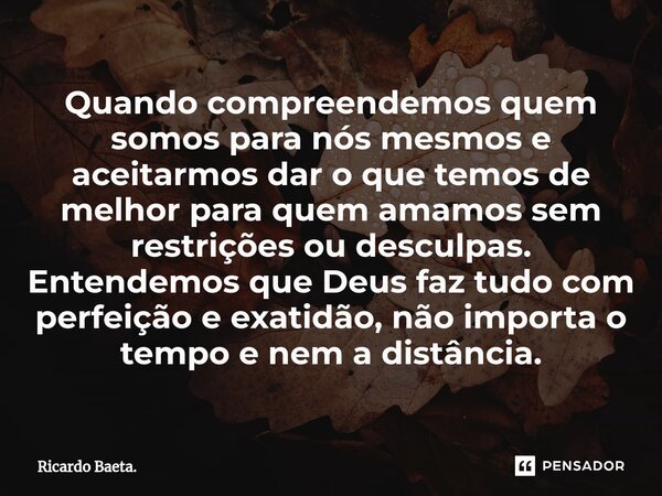 ⁠quando Compreendemos Quem Somos Para Ricardo Baeta Pensador 