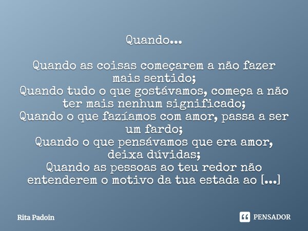 Não gosto de joguinhos. Nem de Rita Padoin - Pensador