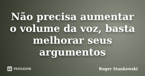 Ela é linda, tem um sorriso encantador, Roger Stankewski - Pensador