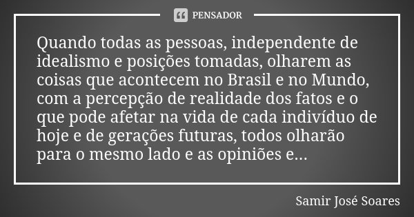 Me chamo Samir, Samir: Significa Samir josé Soares - Pensador