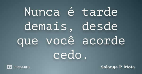  Nunca É Tarde Demais (Em Portuguese do Brasil