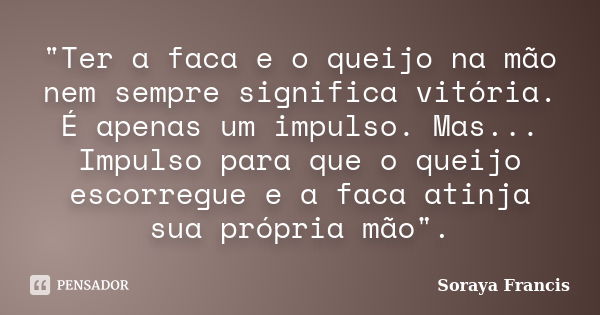 A faca e o queijo na mão para a ordem e o progresso - Opinião - InfoMoney