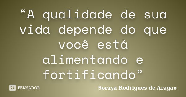 Felicidade é sinônimo de Soraya Rodrigues de Aragao - Pensador