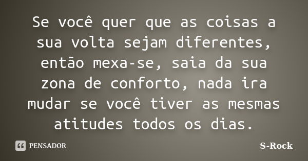 20 frases de mudança de atitude: saia da zona de conforto