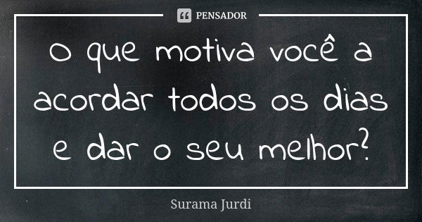 Arquivos #motivação - Página 7 de 10 - Surama Jurdi