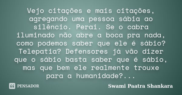 Li faz pouco: Mulher de gênio Swami Paatra Shankara - Pensador