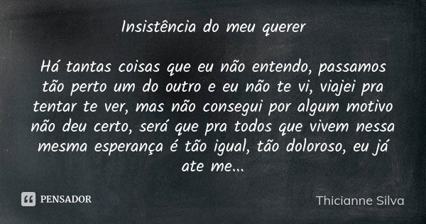 O destino vai querer nos jogar um contra Uilsoneto - Pensador