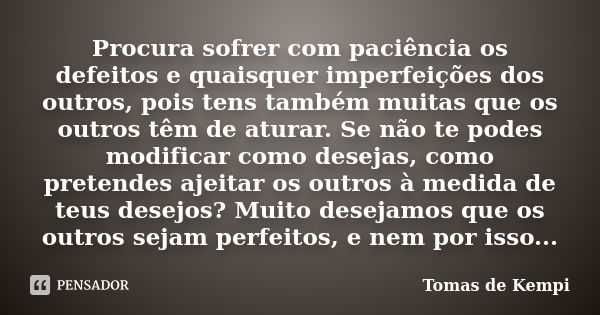 É preciso ter paciência, mas eu não gosto de esperar, by Unisis