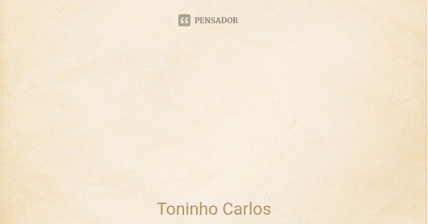 Não deixe rastros de lamentações, apague-os, pois ficaram para trás!#ToninhoCarlos... Frase de Toninho Carlos.