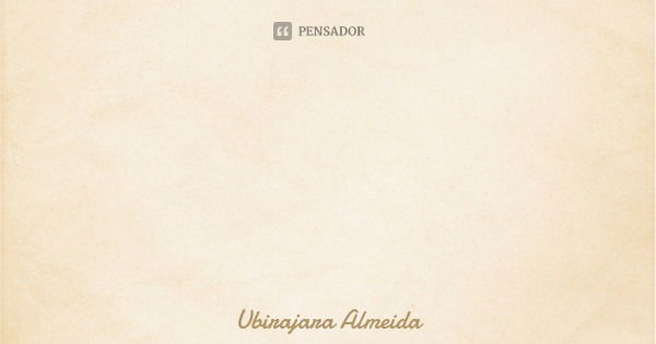 "_O conhecimento te dará equilíbrio no teu sermão, a unção e graça te orientará_"... Frase de Ubirajara Almeida.